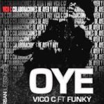 Vico C Ft. Funky - Oye MP3